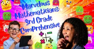 Marvelous Mathematicians: 3rd Grade Comprehensive With Games
